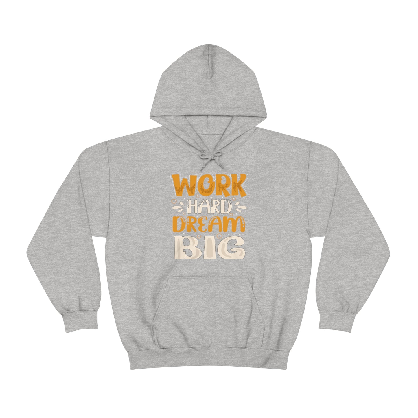 Work Hard Dream Big Hoodie