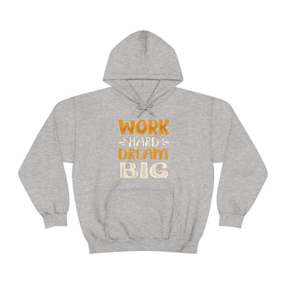 Work Hard Dream Big Hoodie