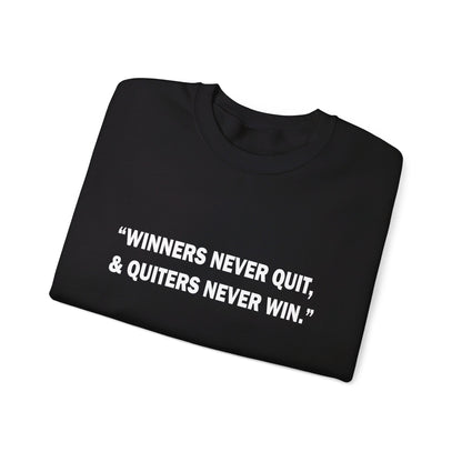 Winners never quit Crewneck Sweatshirt