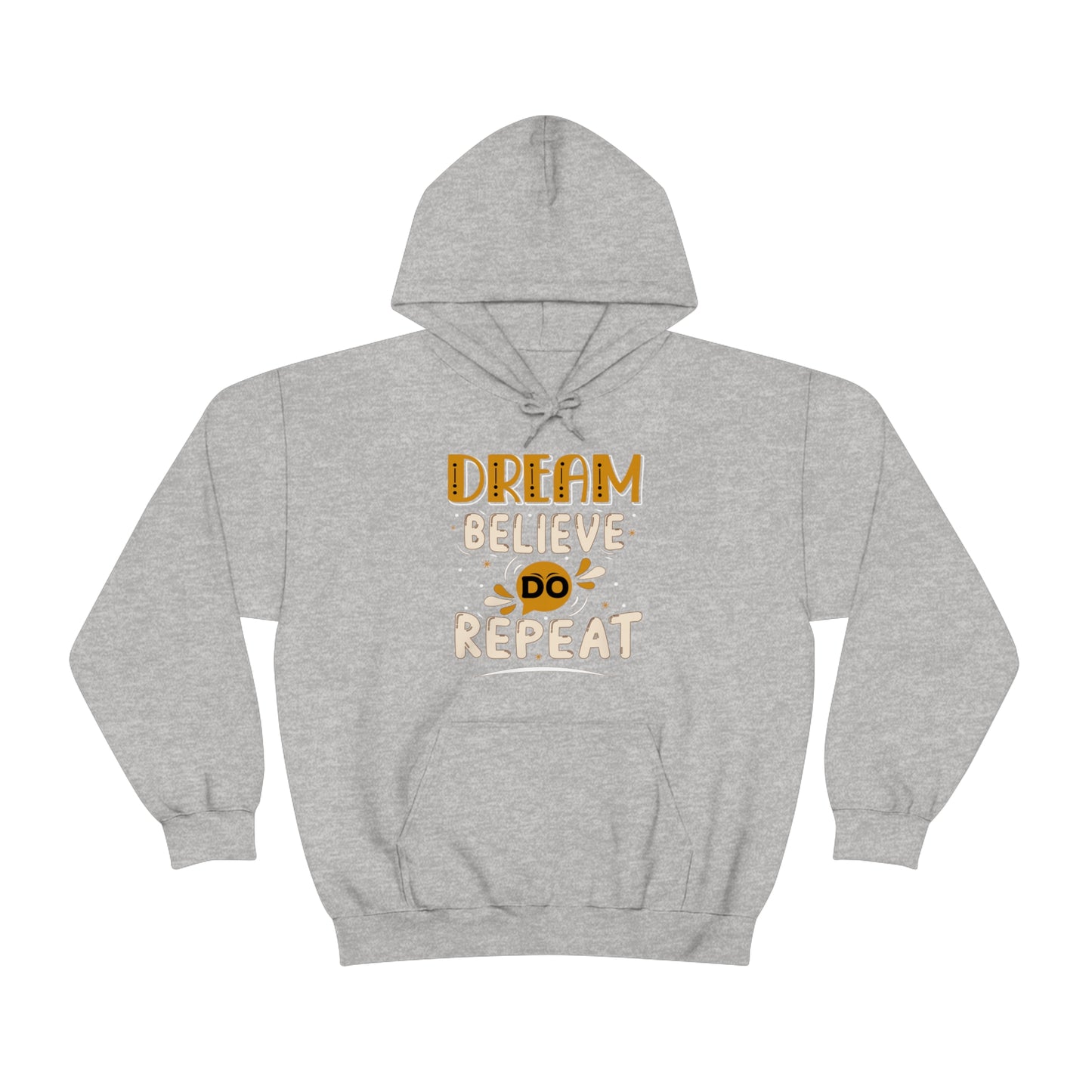 Dream Believe Do Repeat Hoodie