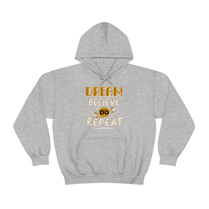 Dream Believe Do Repeat Hoodie