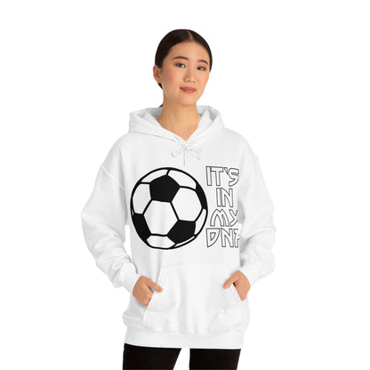 Soccer is in my DNA Hoodie