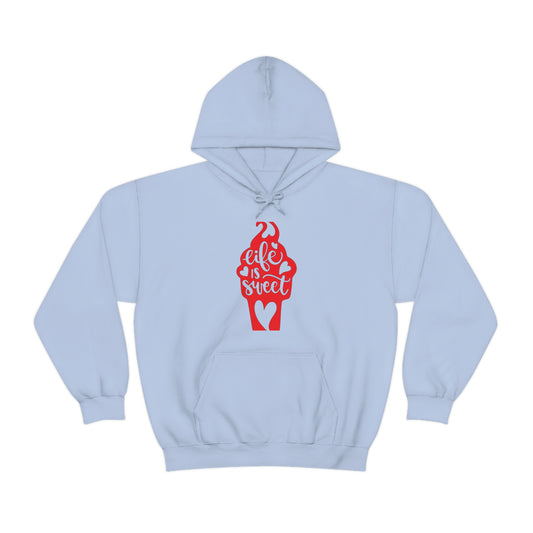 Life_is_sweet Hoodie