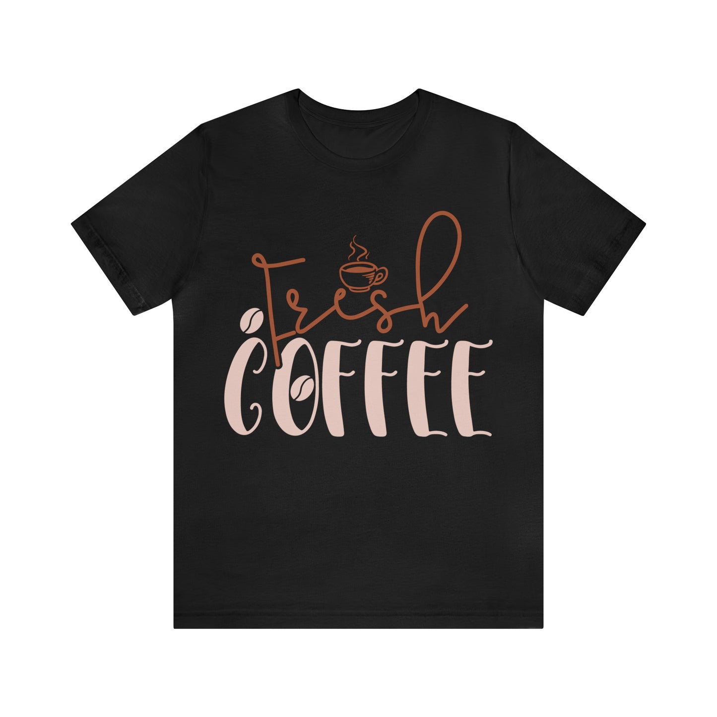 Fresh coffee T-Shirt