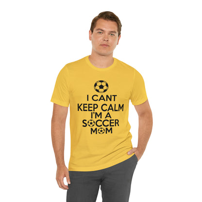 I can't keep calm I'm a soccer mom T-Shirt