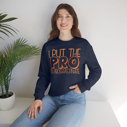 I Put the PRO in Procrastinate Crewneck Sweatshirt