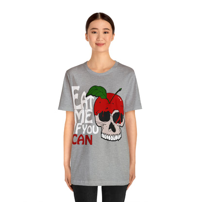 Eat me if you can 1 T-Shirt