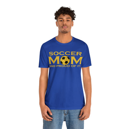 Soccer mom and proud of it T-Shirt