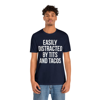 Easily distracted by tacos T-Shirt