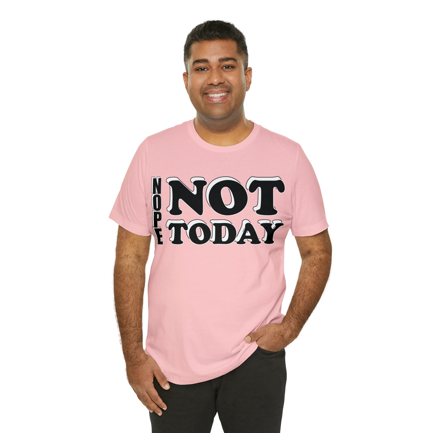 Nope not today T-Shirt