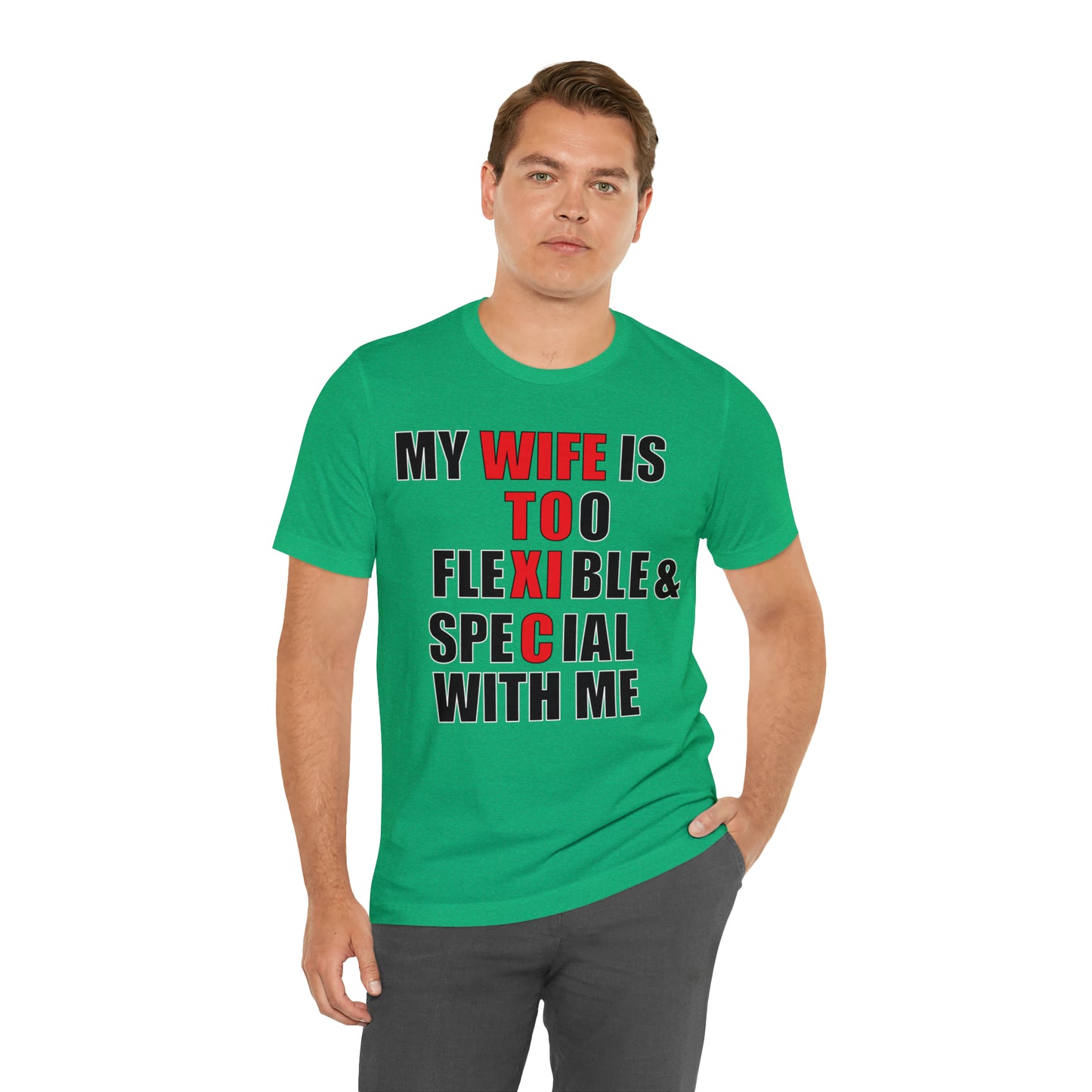 My wife is toxic-flexible & special T-Shirt