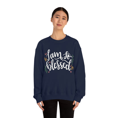 I am so blessed Crewneck Sweatshirt