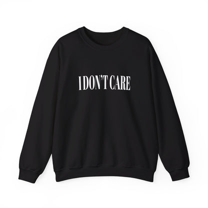 I Don't Care Crewneck Sweatshirt