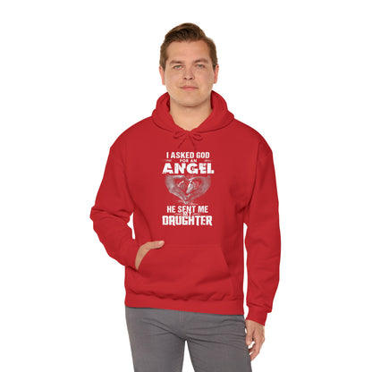 Asked for an Angel God send my Daughter Hoodie