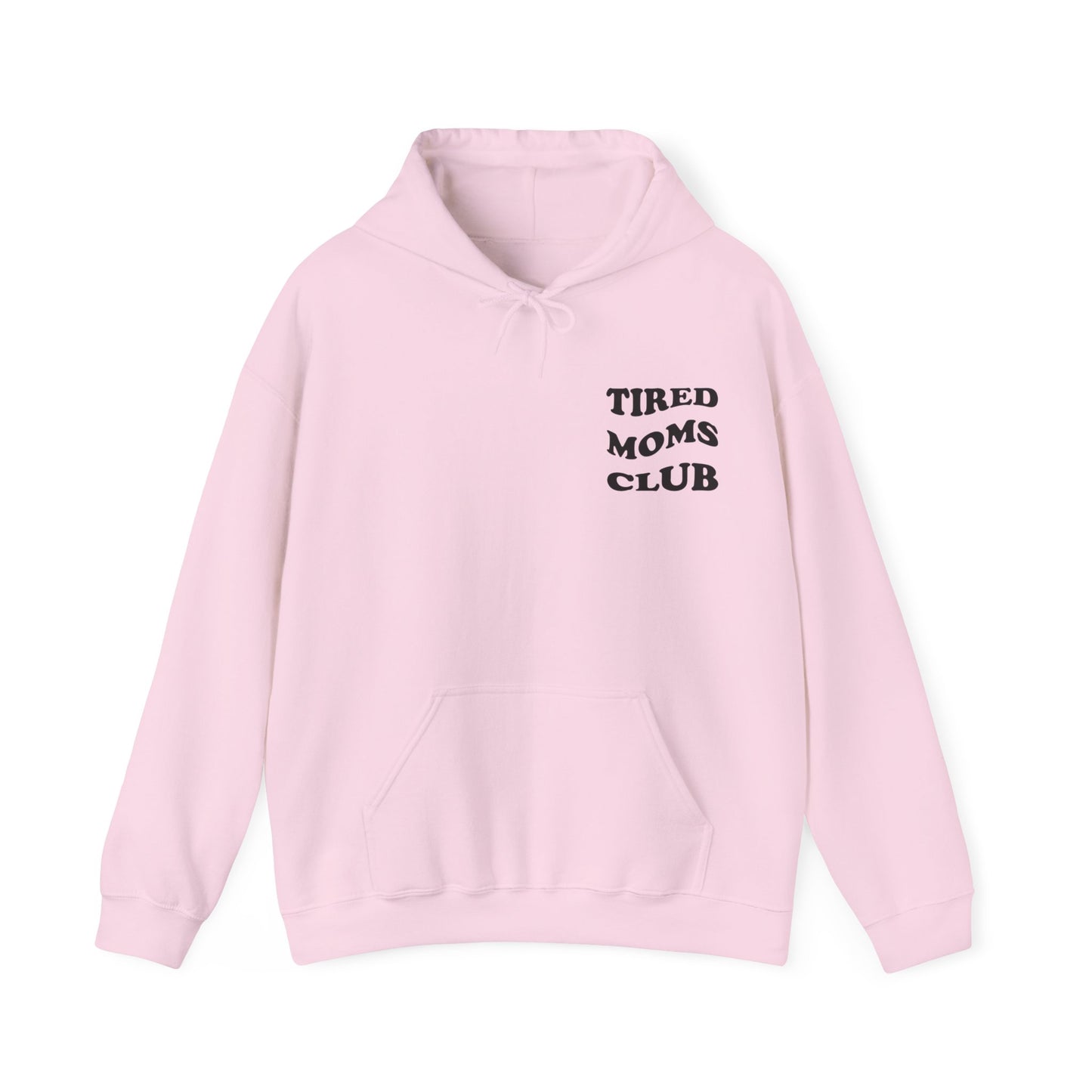 Tired Moms Club Hoodie