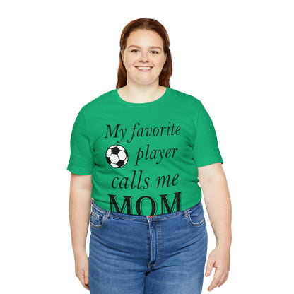 Mom Favorite Soccer player T-Shirt