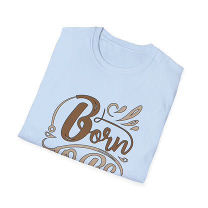 Born to be awesome T-Shirt