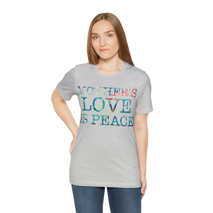 Mothers love is peace T-Shirt