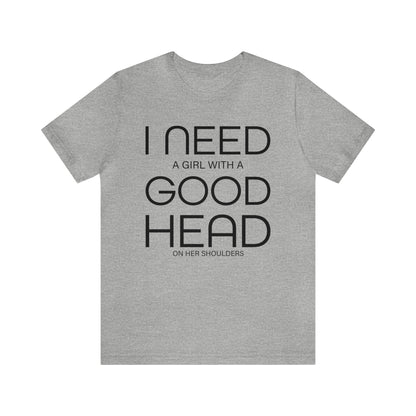 Girl with a good head on her shoulders T-Shirt