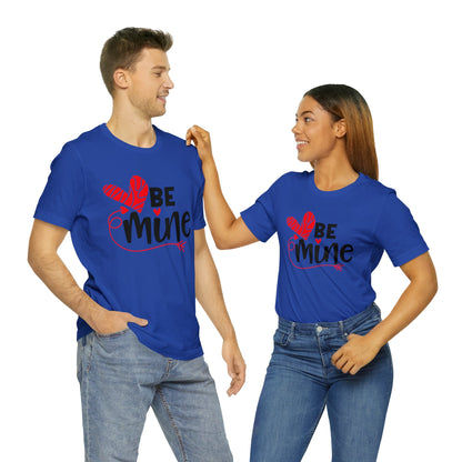 Be mine hearted T-Shirt