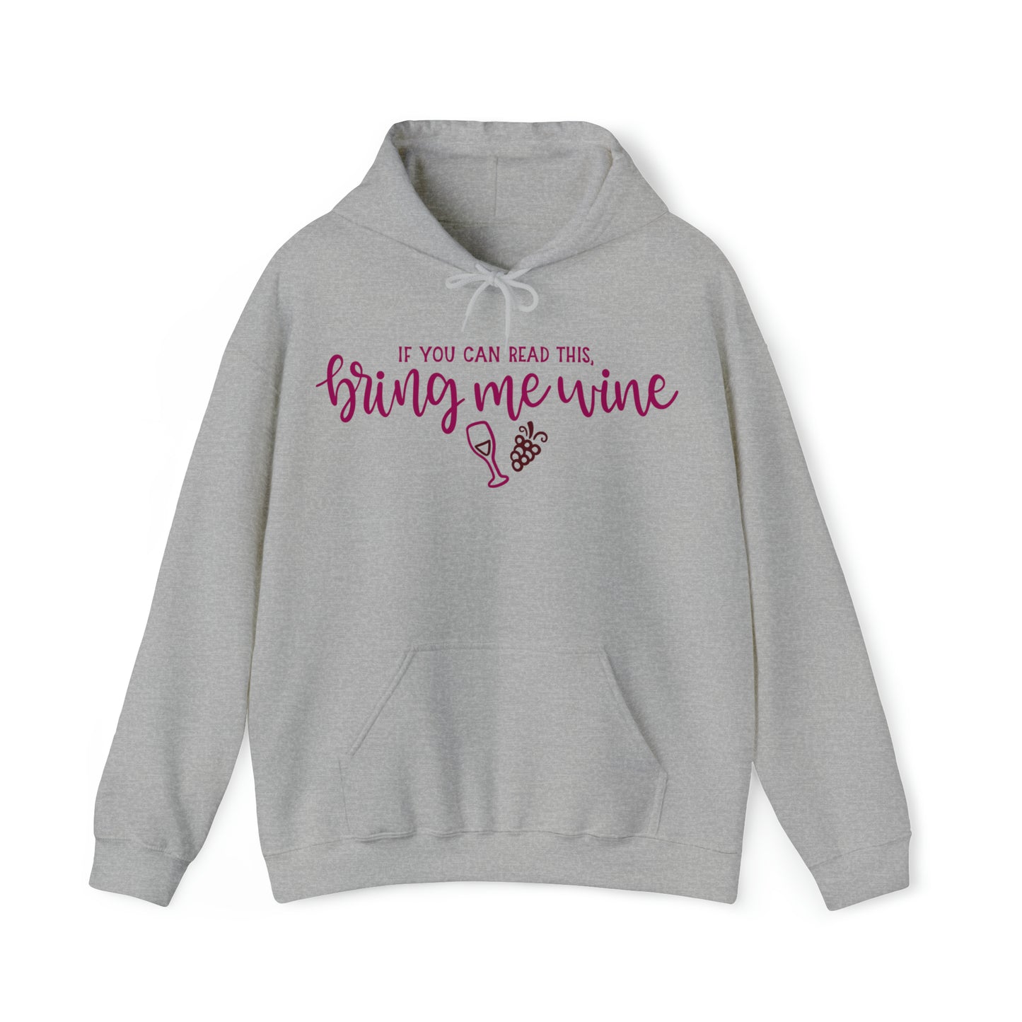 If_you_can_read_this_bring_me_wine Hoodie