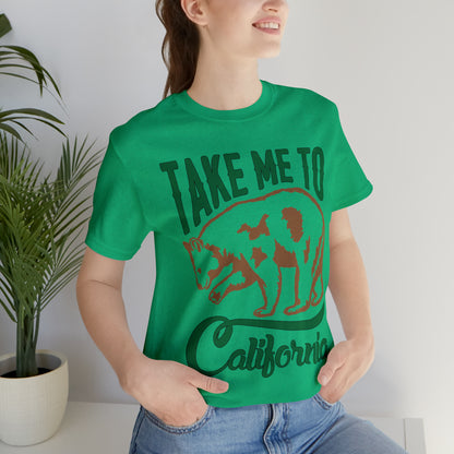 Take me to California T-Shirt