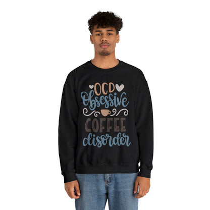 OCD_Obessive_coffee_disorder Crewneck Sweatshirt