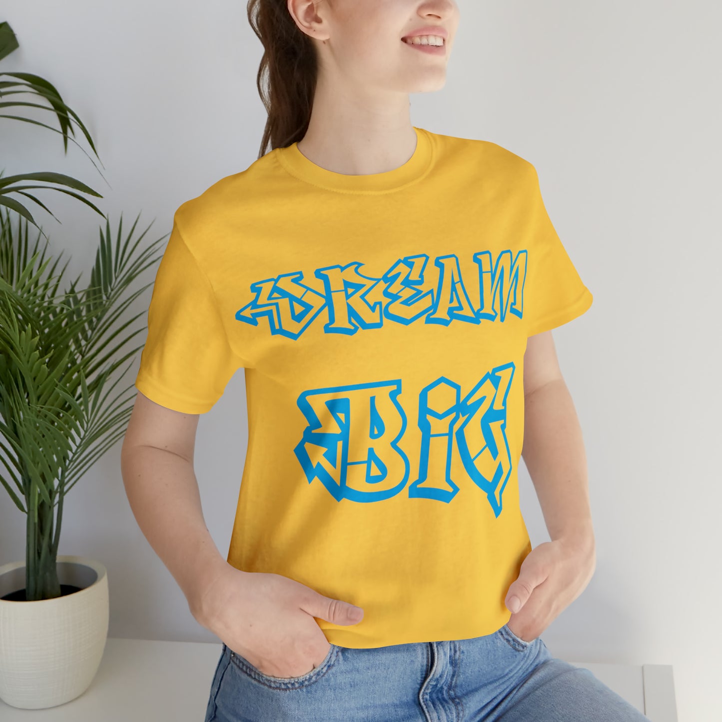 Dream Big T-Shirt