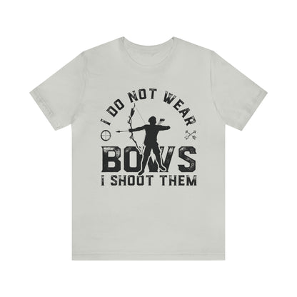 Do not wear bows I shoot them T-Shirt