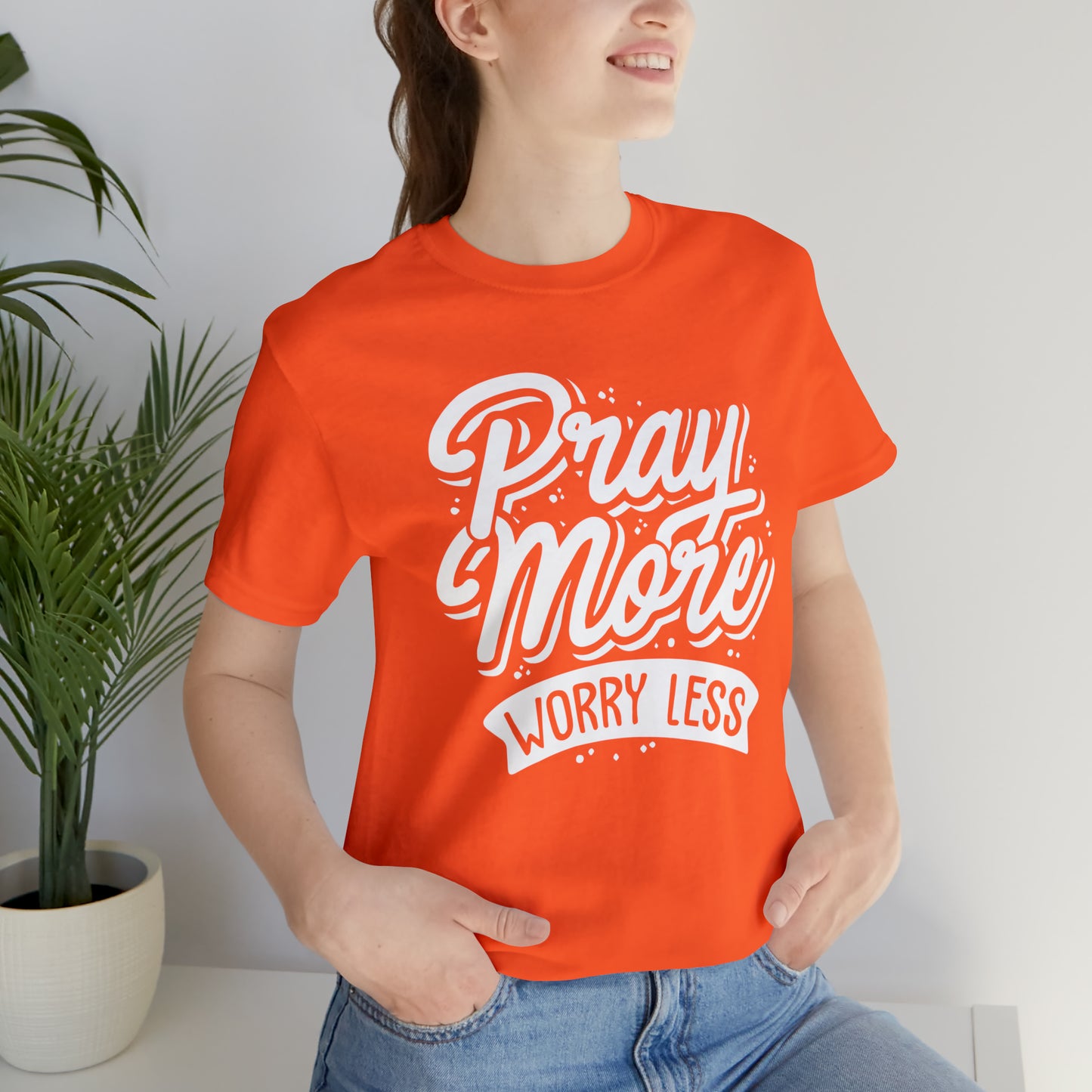 Pray more worry less T-Shirt