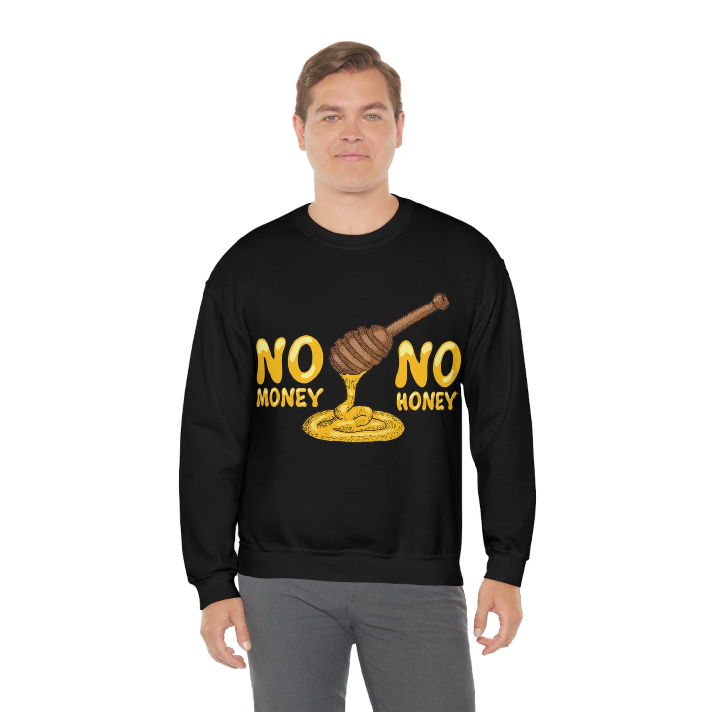 No money no honey Crewneck Sweatshirt