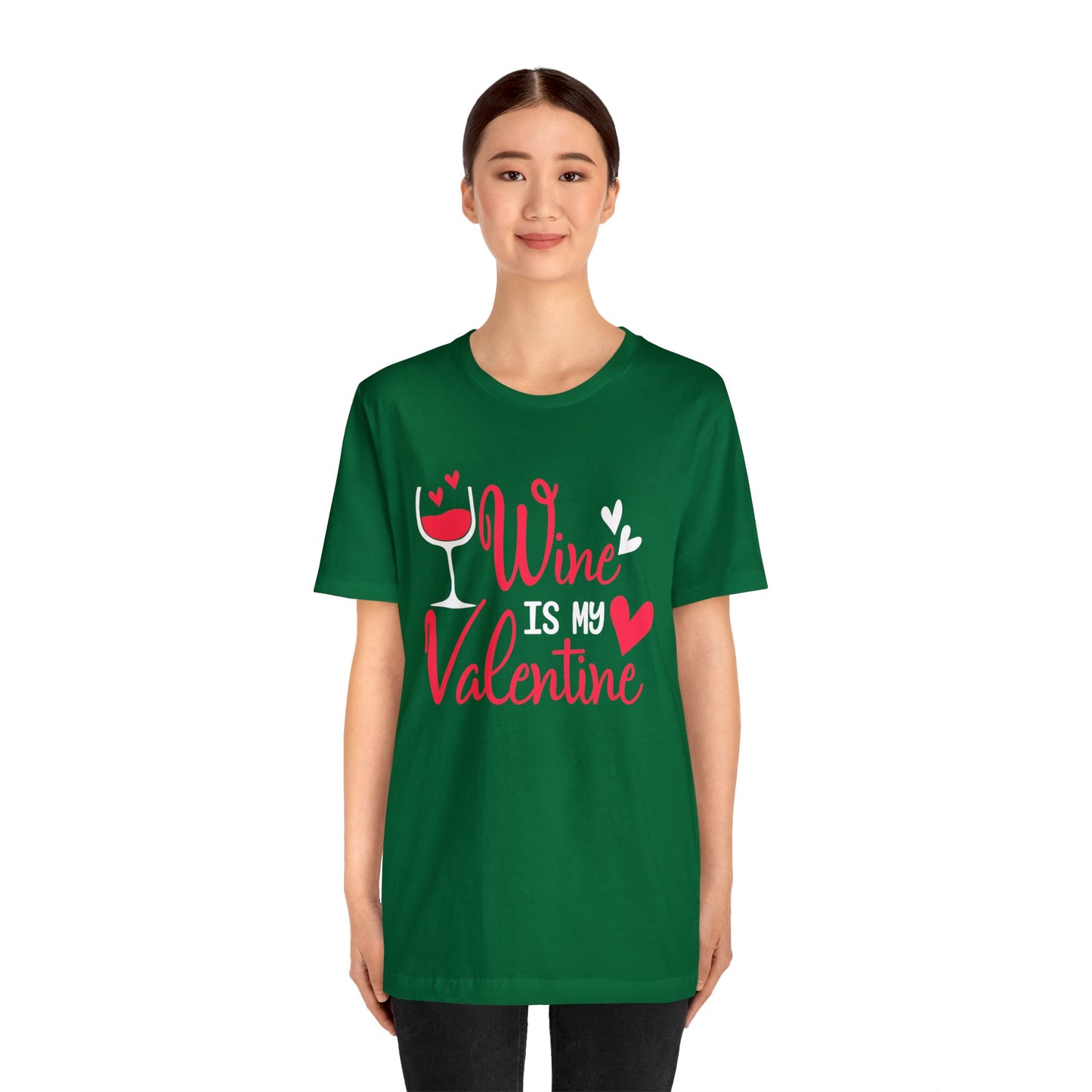 Wine Is My Valentine T-Shirt