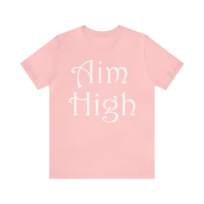 Aim High T-Shirt