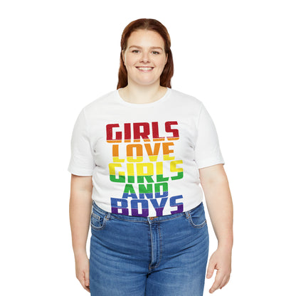 Girls Love Girls and Boys T-Shirt