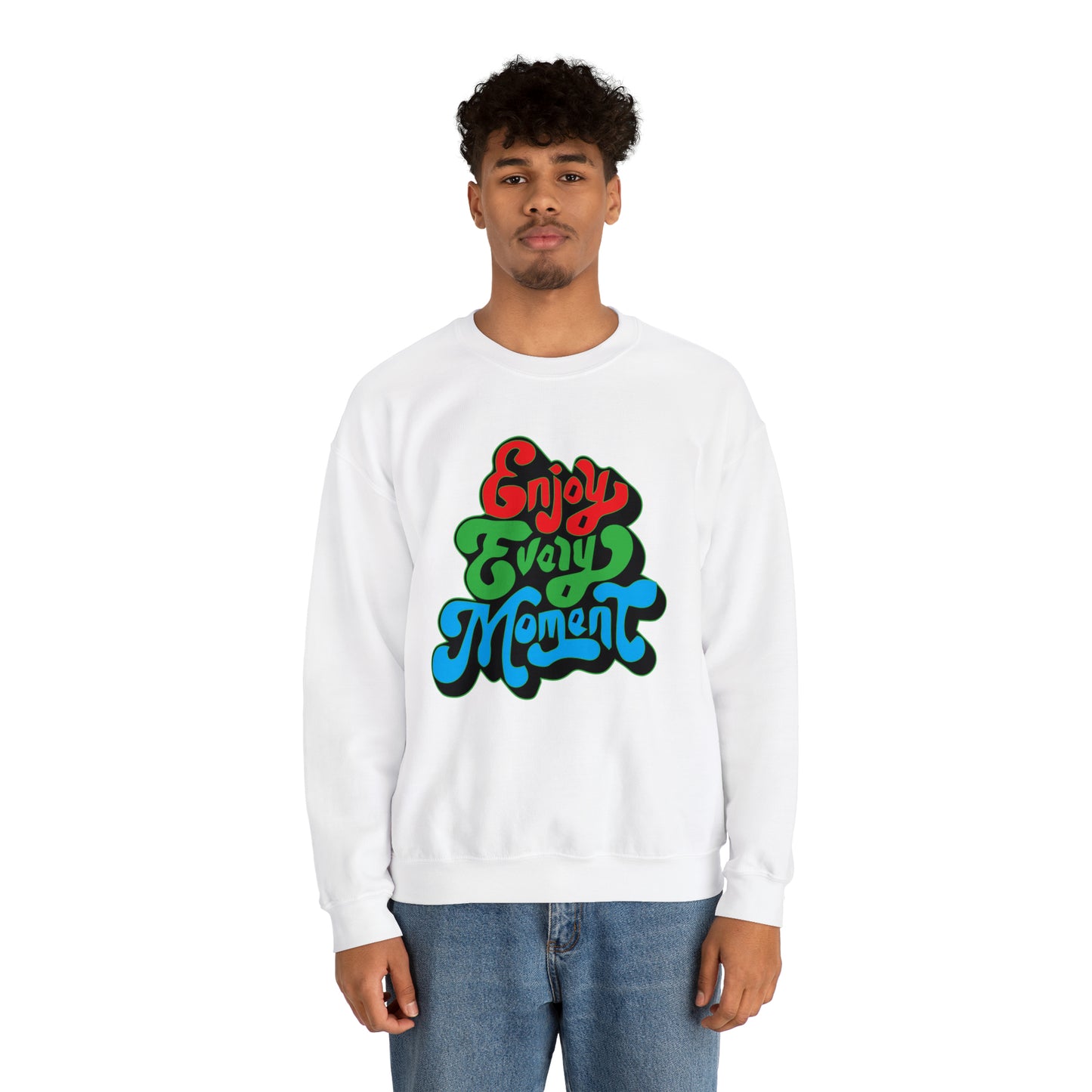 Enjoy every moment Crewneck Sweatshirt