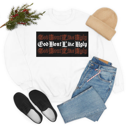 God Don't Like Ugly Crewneck Sweatshirt