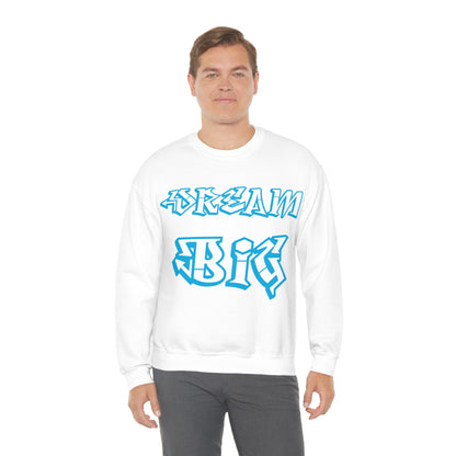 Dream Big Crewneck Sweatshirt