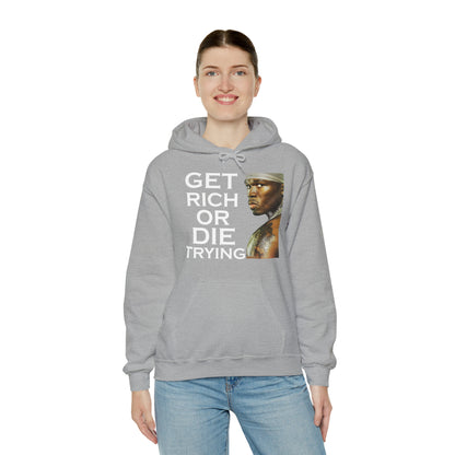 Get rich or die trying Hoodie