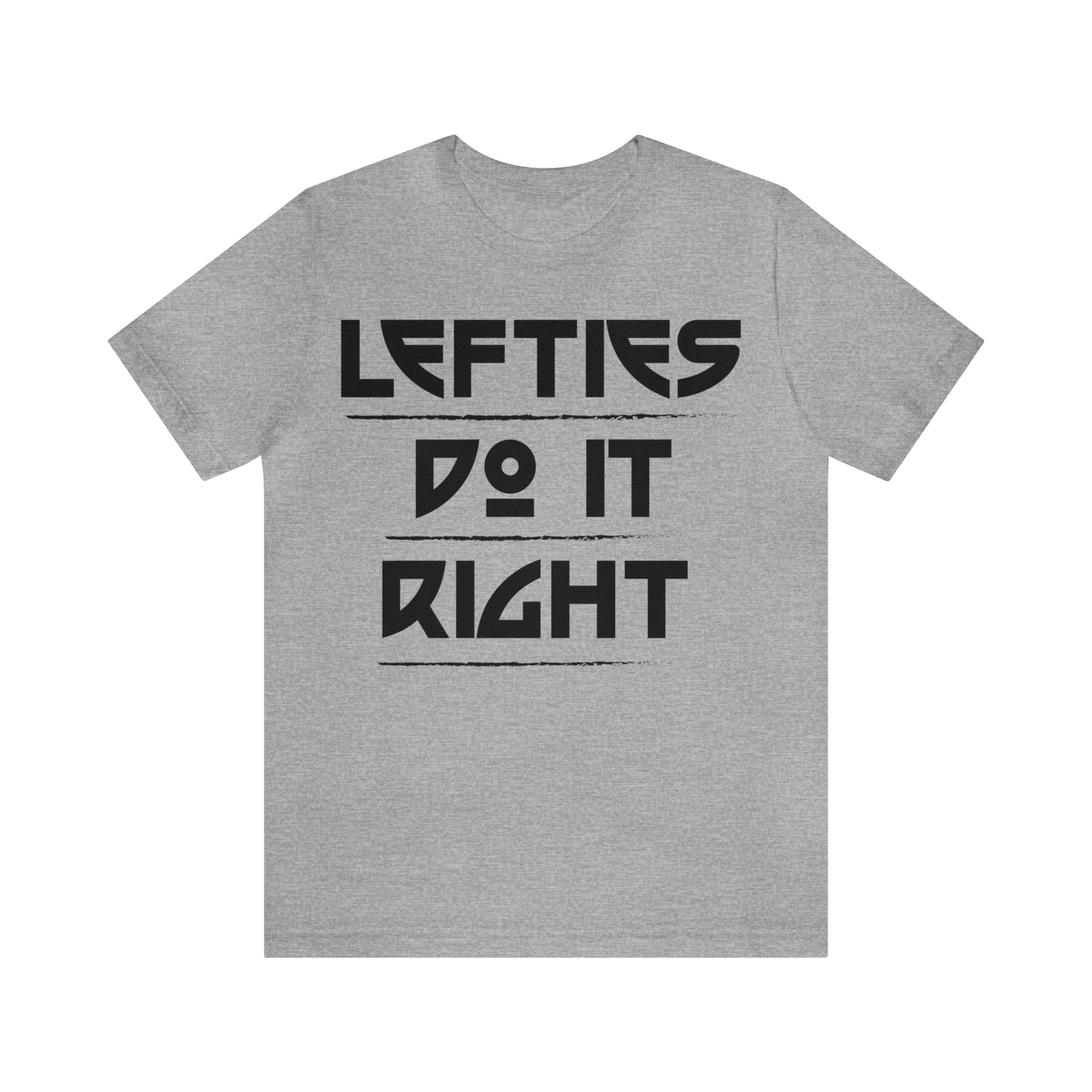 Lefties do it Right T-Shirt