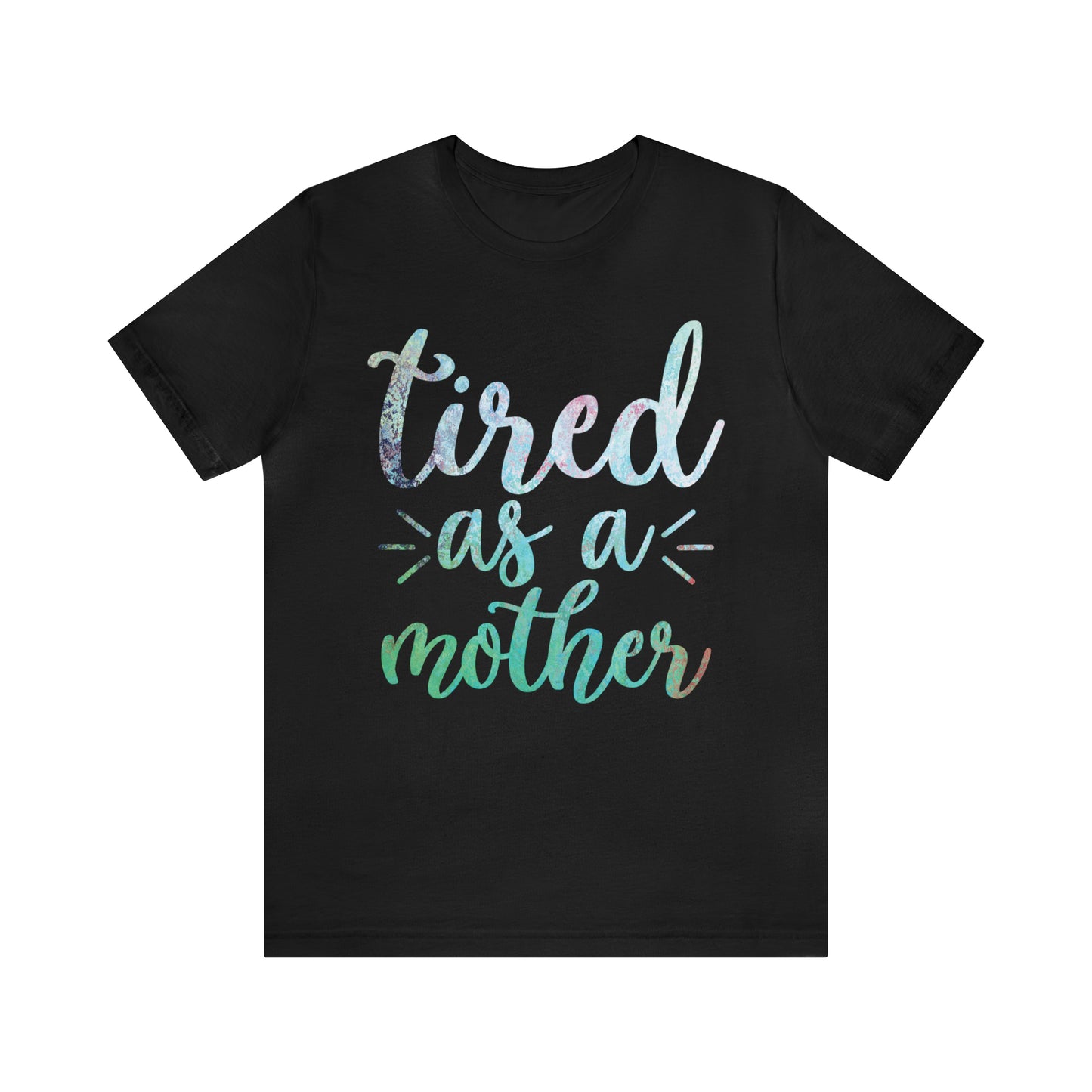 tired as a mother update T-Shirt