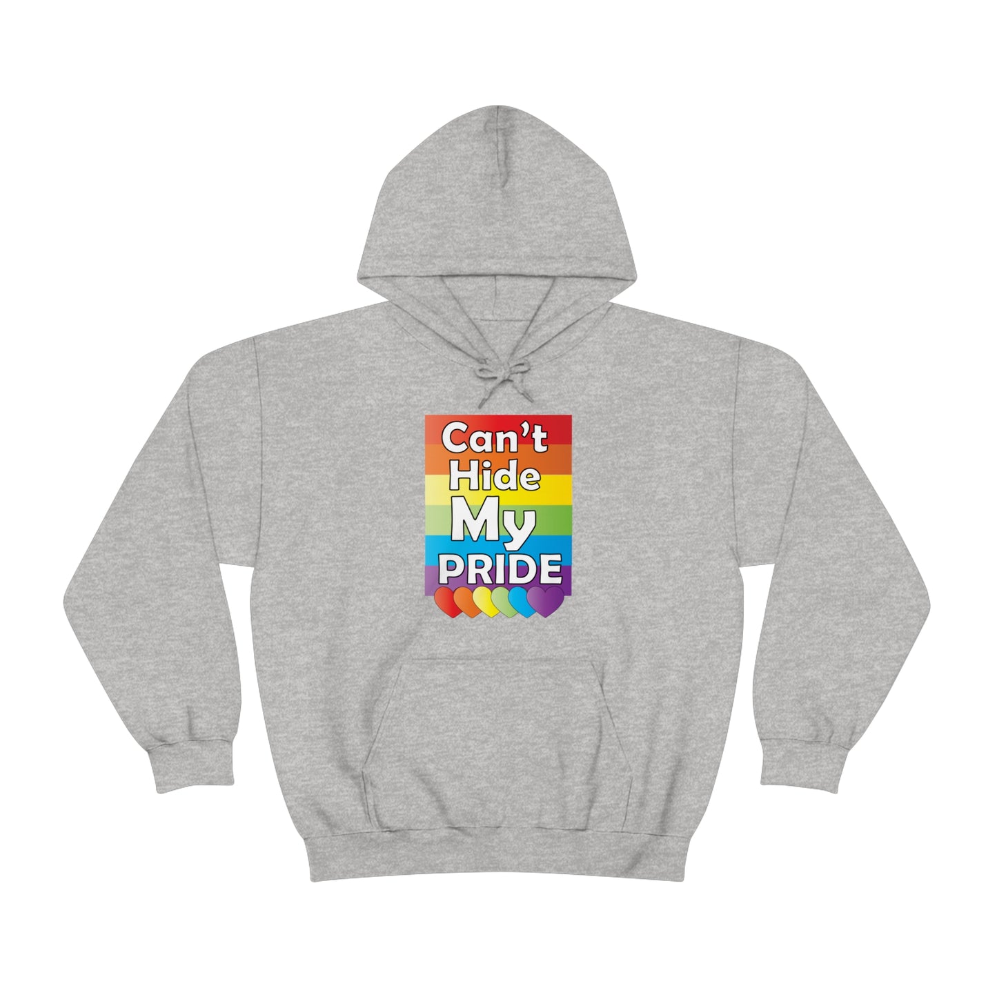 Can't hide my PRIDE Hoodie