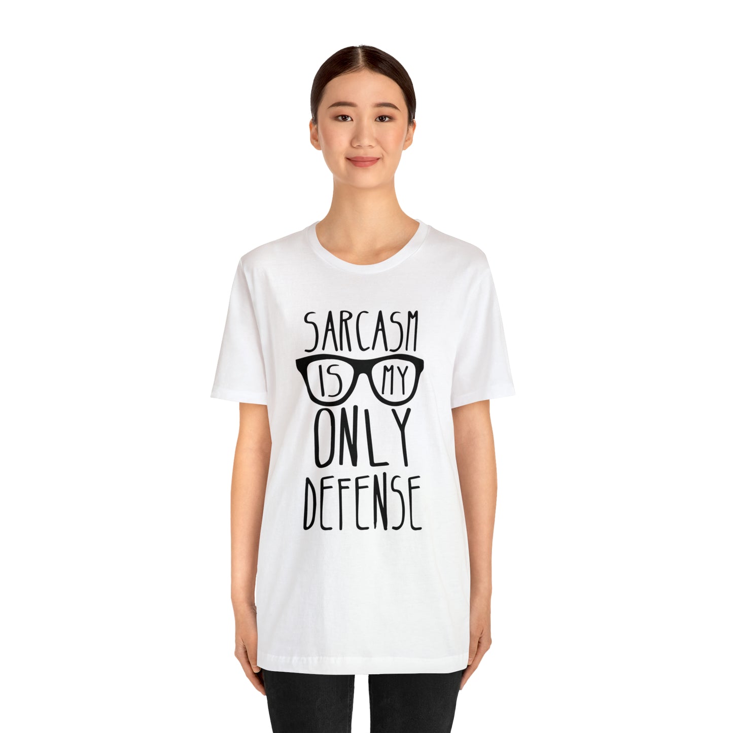 Sarcasm is my Only Defense T-Shirt