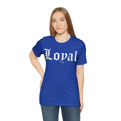 Loyal T-Shirt