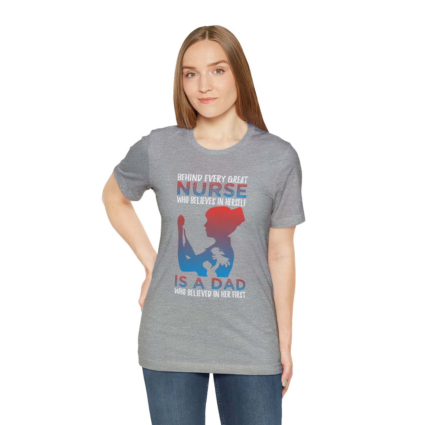 Dad believes in a daughter nurse T-Shirt