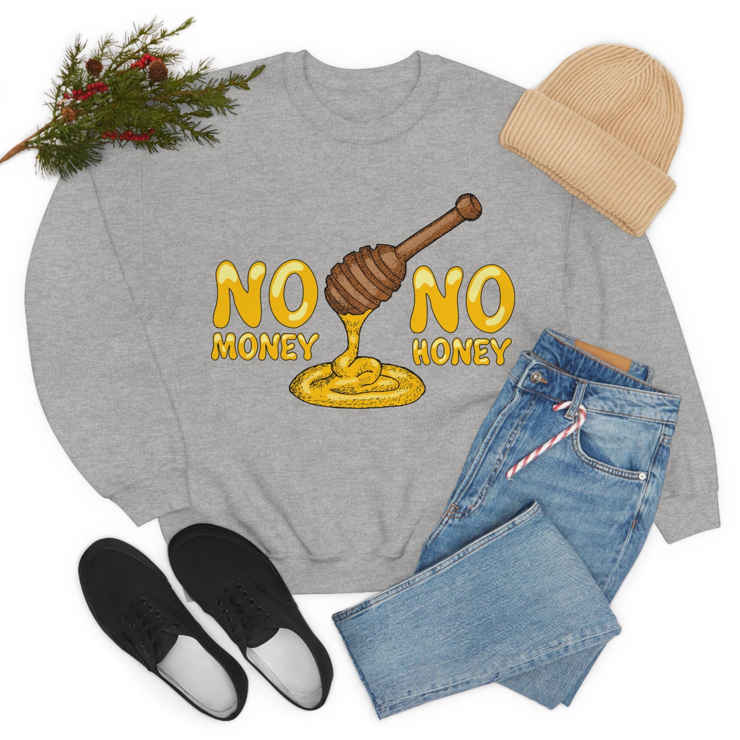 No money no honey Crewneck Sweatshirt