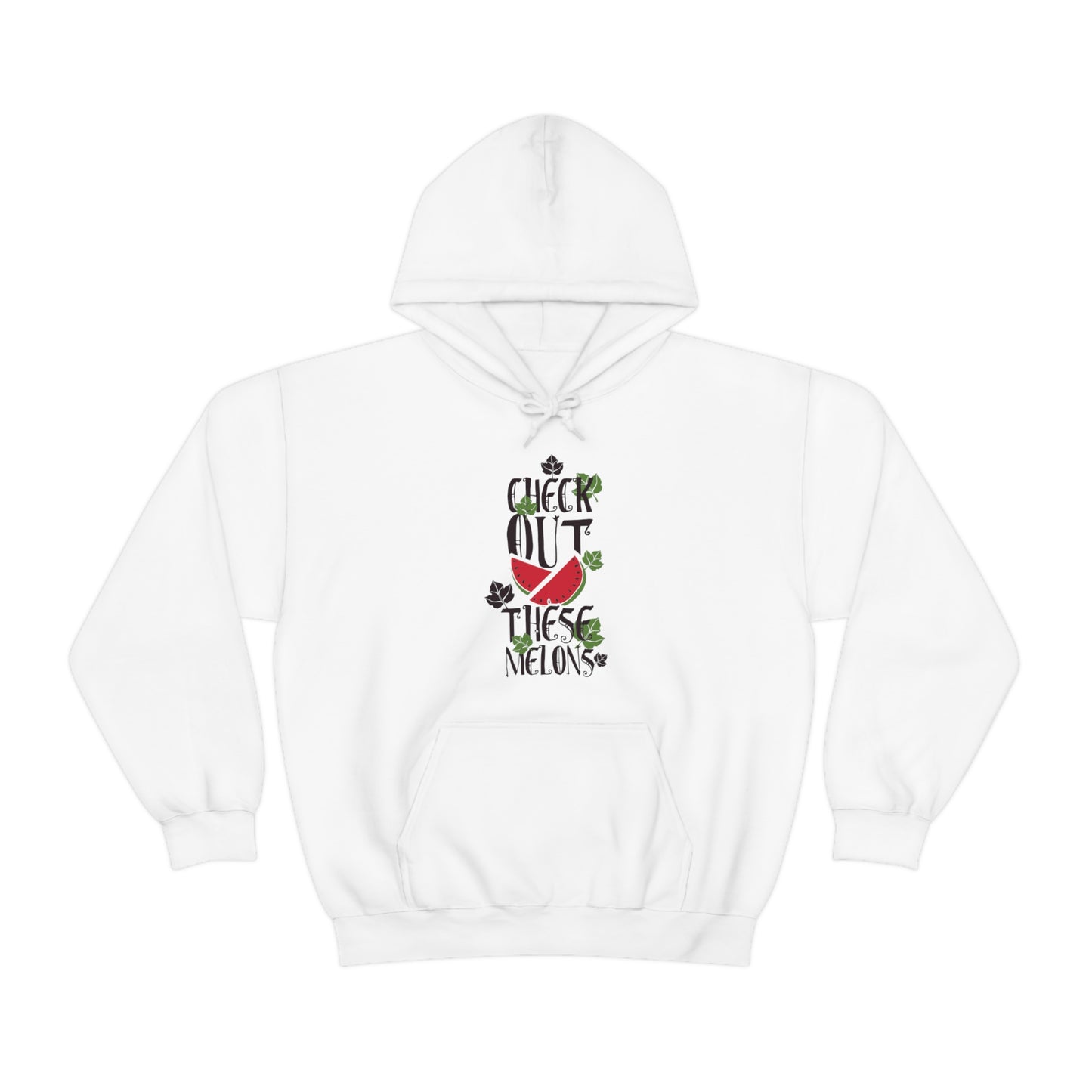 Check Out These Melons Hoodie