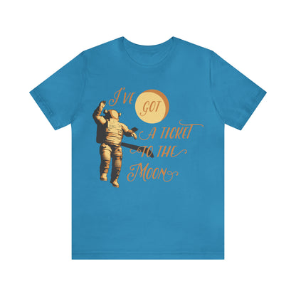 I've got a ticket to the moon T-Shirt