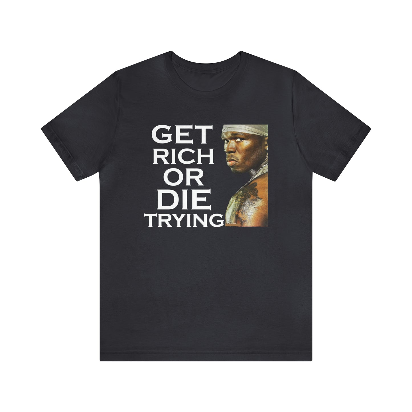 Get rich or die trying T-Shirt