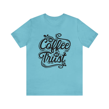 In coffee we trust T-Shirt