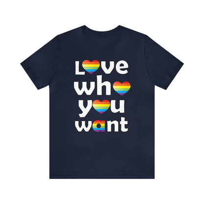 Love who you want T-Shirt